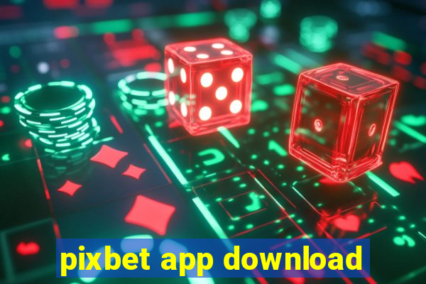 pixbet app download